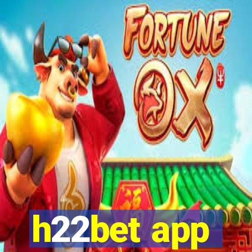h22bet app